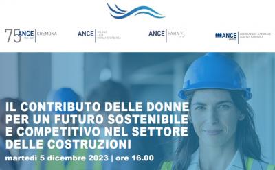 ANCE_PAVIA_ASSIMPREDIL_ANCE_ANCE_CREMONA_ANCE_VARESE_IL_CONTRIBUTO_DELLE_DONNE_PER_UN_FUTURO_SOSTENIBILE_E_COMPETITIVO_NEL_SETTORE_DELLE_COSTRUZIONI_EVENTO_IN_PRESENZA_E_STREAMING